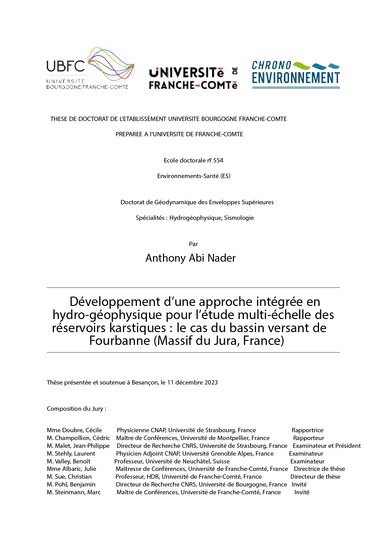 Anthony Abi Nader. Development of an integrated approach in hydrogeophysics for a multi-scale study of karst reservoirs : the case of the Fourbanne watershed, Jura mountains. Hydrology. Université Bourgogne Franche-Comté, 2023. English.

Version non compressée ici : https://theses.hal.science/tel-04617102